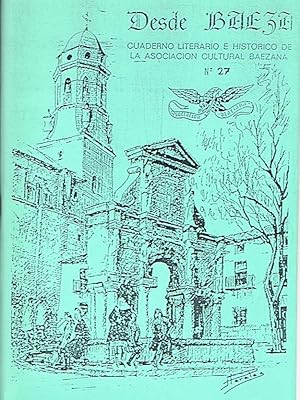 Imagen del vendedor de DESDE BAEZA. Cuaderno Literario e Histrico de la Asociacin Cultural Baezana. Ao 1990. N 27. a la venta por Librera Torren de Rueda