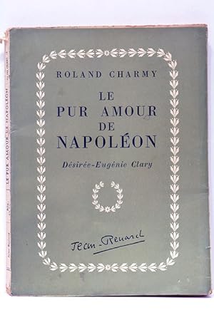 Seller image for Le Pur Amour de Napolon. Dsire-Eugnie Clary. for sale by ltimo Captulo S.L.