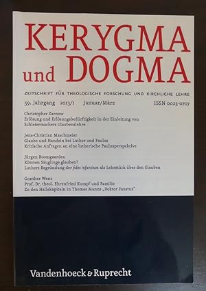 Seller image for Kerygma und Dogma. Zeitschrift fr theologische Forschung und kirchliche Lehre. 59. Jahrgang, 2013/ 1 Januar/ Mrz. - u. a. Christopher Zarnow: Erlsung und Erlsungsbedrftigkeit in der Einleitung von Schleiermachers Glaubenslehre. for sale by Antiquariat Maralt