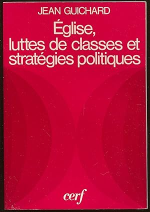 Imagen del vendedor de Eglise, luttes de classes et stratgies politiques a la venta por LibrairieLaLettre2