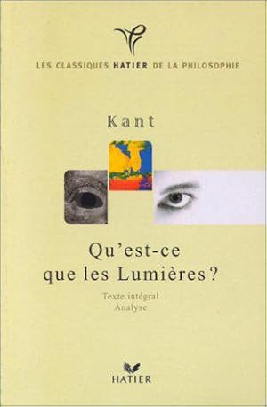 Image du vendeur pour Classiques Hatier de la Philosophie - Kant, Qu'est-ce que les Lumires ? mis en vente par JLG_livres anciens et modernes