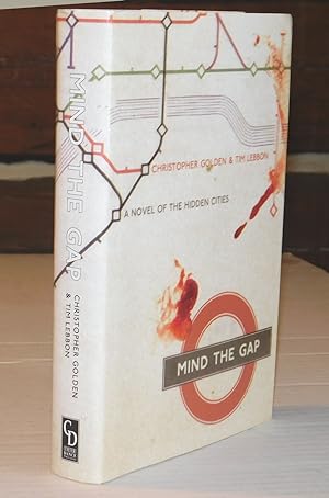 Bild des Verkufers fr MIND THE GAP: A Novel of the Hidden Cities. zum Verkauf von Blue Mountain Books & Manuscripts, Ltd.