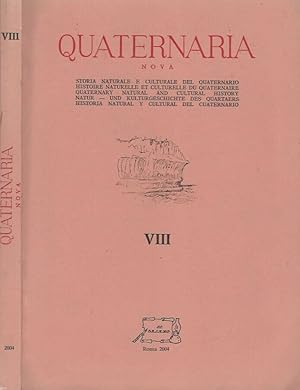 Bild des Verkufers fr Quaternaria Nova - Vol. VIII Storia naturale e culturale del quaternario zum Verkauf von Biblioteca di Babele