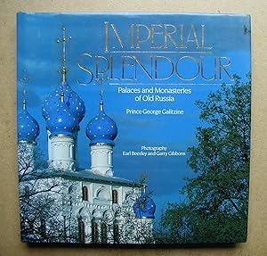 Bild des Verkufers fr Imperial Splendour: Palaces and Monasteries of Old Russia. zum Verkauf von N. G. Lawrie Books