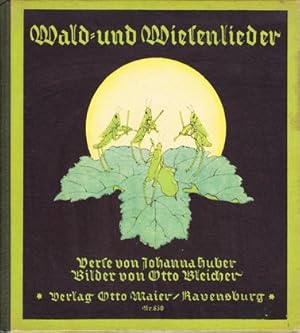 Wald- und Wiesenlieder. Mit Bildern von Otto Bleicher.