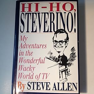 HI-HO, Steverino - Signed My Adventures in the Wonderful Wacky World of TV