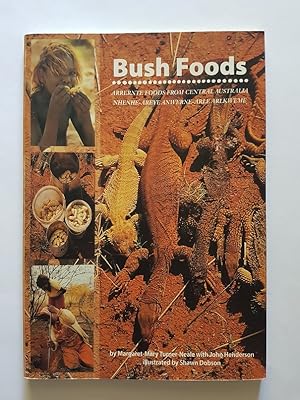 Imagen del vendedor de Bush Foods : Arrernte Foods from Central Australia a la venta por masted books