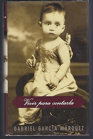 Seller image for Vivir para contarla (Spanish Edition) for sale by Turn-The-Page Books