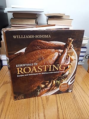 WILLIAMS-SONOMA ESSENTIALS OF ROASTING, Recipes and Techniques for Delicious Oven Cooked Meals