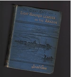 Eight Hundred Leagues on The Amazon Part 1