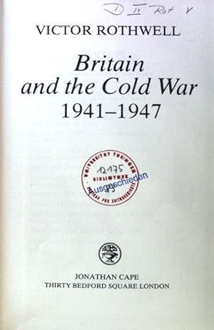 Image du vendeur pour Britain and the Cold War, 1941-47; mis en vente par books4less (Versandantiquariat Petra Gros GmbH & Co. KG)