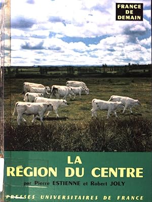Seller image for La Rgion du Centre; France de Demain, 8; for sale by books4less (Versandantiquariat Petra Gros GmbH & Co. KG)