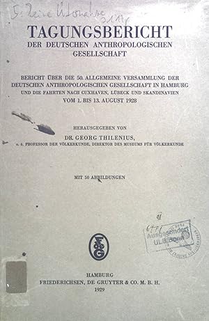 Bild des Verkufers fr Tagungsbericht der deutschen anthropologischen Gesellschaft. Bericht ber die 50. allgemeine Versammlung der deutschen anthroplogischen Gesellschaft in Hamburg und die Fahrten nach Cuxhaven, Lbeck und Skandinavien vom 1. bis 13. August 1928. zum Verkauf von books4less (Versandantiquariat Petra Gros GmbH & Co. KG)