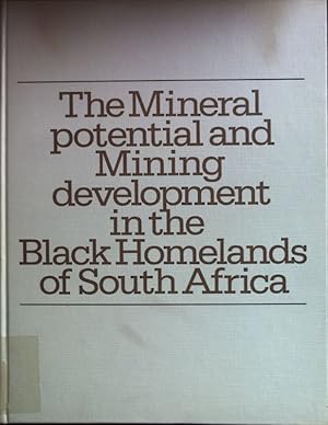 Imagen del vendedor de The Mineral potential and Mining development in the Black Homelands of South Africa. a la venta por books4less (Versandantiquariat Petra Gros GmbH & Co. KG)