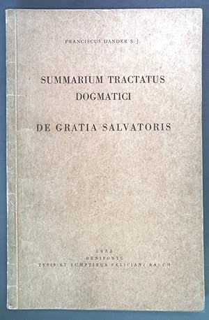 Seller image for Summarium Tractatus Dogmatici de Gratia Salvatoris. for sale by books4less (Versandantiquariat Petra Gros GmbH & Co. KG)