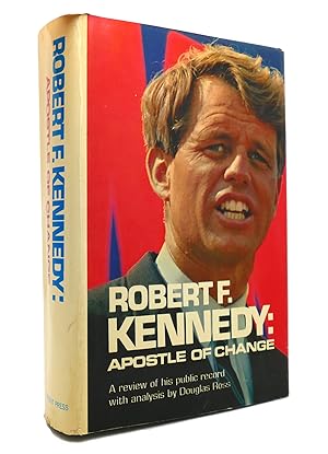 Seller image for ROBERT F. KENNEDY Apostle of Change for sale by Rare Book Cellar