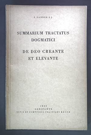 Seller image for Summarium Tractatus Dogmatici de Deo creante et elevante. for sale by books4less (Versandantiquariat Petra Gros GmbH & Co. KG)