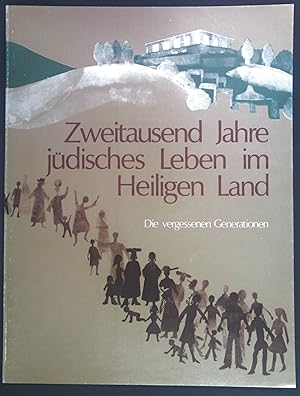 Immagine del venditore per Zweitausend Jahre jdisches Leben im Heiligen Land. Die vergessenen Generationen. venduto da books4less (Versandantiquariat Petra Gros GmbH & Co. KG)