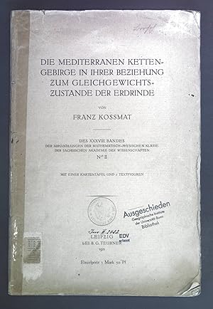 Seller image for Die mediterranen Kettengebirge in ihrer Beziehung zum Gleichgewichtszustande der Erdrinde. for sale by books4less (Versandantiquariat Petra Gros GmbH & Co. KG)