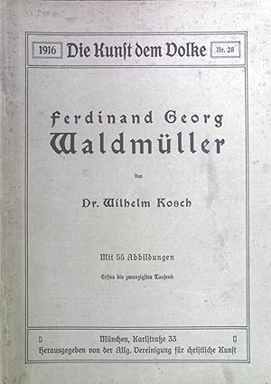 Bild des Verkufers fr Ferdinand Georg Waldmller. Die Kunst dem Volke 1916 Nr. 28. zum Verkauf von books4less (Versandantiquariat Petra Gros GmbH & Co. KG)