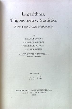 Seller image for Logarithms, Trigonometry, Statistics. First Year College Mathematics; for sale by books4less (Versandantiquariat Petra Gros GmbH & Co. KG)
