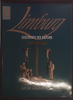 Seller image for Limburg. Geschichte des Bistums II: Zeit der Glaubenssuche. for sale by books4less (Versandantiquariat Petra Gros GmbH & Co. KG)