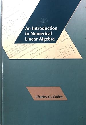 Bild des Verkufers fr An Introduction to Numerical Linear Algebra; The Prindle, Weber & Schmidt Series in Calculus and Upper-Division Mathematics; zum Verkauf von books4less (Versandantiquariat Petra Gros GmbH & Co. KG)