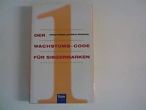 Der Wachstums-Code für Siegermarken. Andreas Buchholz ; Wolfram Wördemann