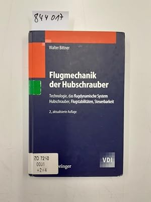 Bild des Verkufers fr Flugmechanik der Hubschrauber : Technologie, das flugdynamische System Hubschrauber, Flugstabilitten, Steuerbarkeit. [VDI] zum Verkauf von Versand-Antiquariat Konrad von Agris e.K.