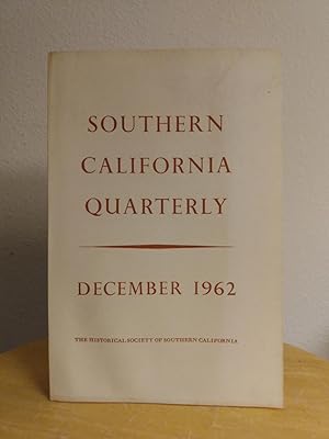 Imagen del vendedor de Southern California Quarterly, Vol. XLIV, No. 4, December 1962 a la venta por Counterpane Books