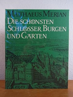 Bild des Verkufers fr Die schnsten Schlsser, Burgen und Grten. Aus den Topographien und dem Theatrum Europaeum zum Verkauf von Antiquariat Weber