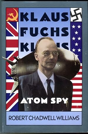 Klaus Fuchs: Atom Spy