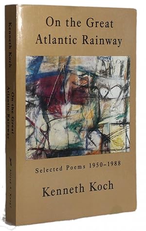 ON THE GREAT ATLANTIC RAINWAY: Selected Poems, 1950-1988