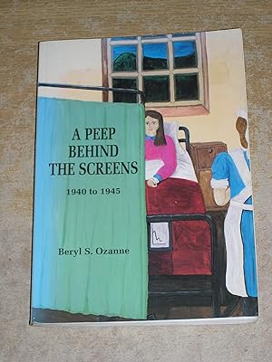A Peep Behind The Screens (1940-1945)