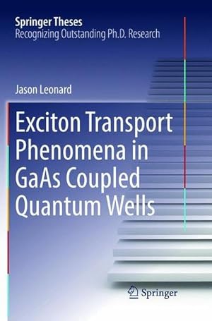 Bild des Verkufers fr Exciton Transport Phenomena in GaAs Coupled Quantum Wells zum Verkauf von AHA-BUCH GmbH