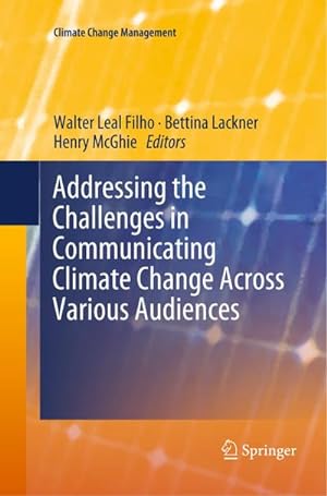 Immagine del venditore per Addressing the Challenges in Communicating Climate Change Across Various Audiences venduto da AHA-BUCH GmbH