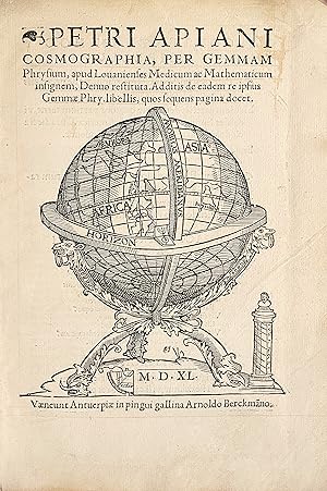 Cosmographia, per gemmam Phrysium, apud Louanienses Medicum ac Mathematicarum insignem, Denuo res...