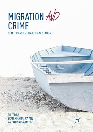 Bild des Verkufers fr Migration and Crime : Realities and Media Representations zum Verkauf von AHA-BUCH GmbH