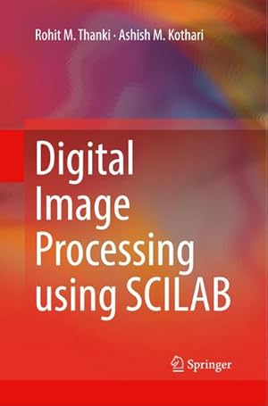 Bild des Verkufers fr Digital Image Processing using SCILAB zum Verkauf von AHA-BUCH GmbH