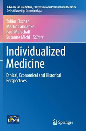 Bild des Verkufers fr Individualized Medicine : Ethical, Economical and Historical Perspectives zum Verkauf von AHA-BUCH GmbH