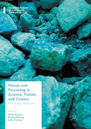Seller image for Poison and Poisoning in Science, Fiction and Cinema : Precarious Identities for sale by AHA-BUCH GmbH