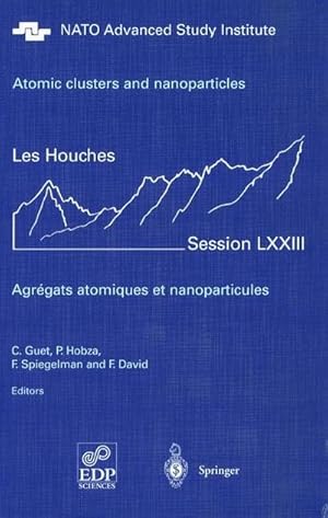 Seller image for Atomic clusters and nanoparticles. Agregats atomiques et nanoparticules : Les Houches Session LXXIII 2-28 July 2000 for sale by AHA-BUCH GmbH