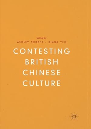 Seller image for Contesting British Chinese Culture for sale by AHA-BUCH GmbH