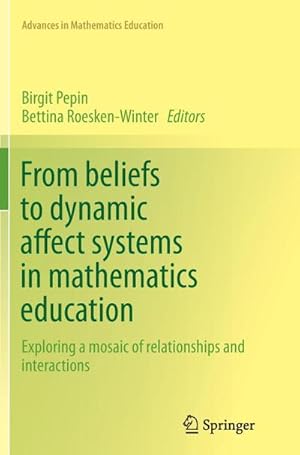 Bild des Verkufers fr From beliefs to dynamic affect systems in mathematics education : Exploring a mosaic of relationships and interactions zum Verkauf von AHA-BUCH GmbH