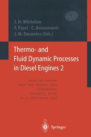 Bild des Verkufers fr Thermo- and Fluid Dynamic Processes in Diesel Engines 2 : Selected papers from the THIESEL 2002 Conference, Valencia, Spain, 11-13 September 2002 \* zum Verkauf von AHA-BUCH GmbH