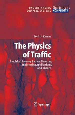 Bild des Verkufers fr The Physics of Traffic : Empirical Freeway Pattern Features, Engineering Applications, and Theory zum Verkauf von AHA-BUCH GmbH