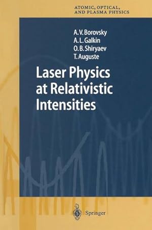 Bild des Verkufers fr Laser Physics at Relativistic Intensities zum Verkauf von AHA-BUCH GmbH