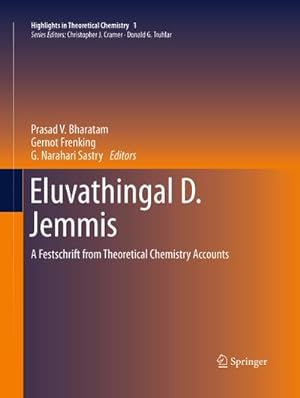 Bild des Verkufers fr Eluvathingal D. Jemmis : A Festschrift from Theoretical Chemistry Accounts zum Verkauf von AHA-BUCH GmbH