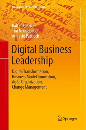 Bild des Verkufers fr Digital Business Leadership : Digital Transformation, Business Model Innovation, Agile Organization, Change Management zum Verkauf von AHA-BUCH GmbH