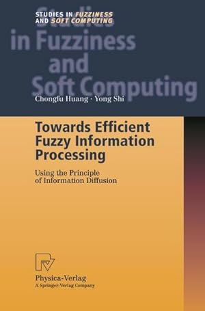 Seller image for Towards Efficient Fuzzy Information Processing : Using the Principle of Information Diffusion for sale by AHA-BUCH GmbH